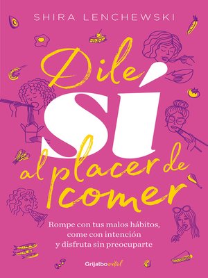 cover image of Dile sí al placer de comer